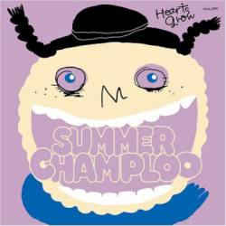 Hearts Grow : Summer Champloo